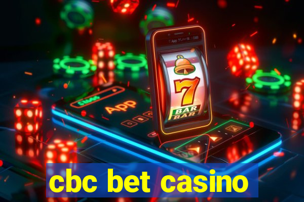 cbc bet casino