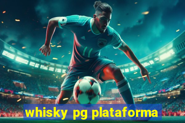 whisky pg plataforma