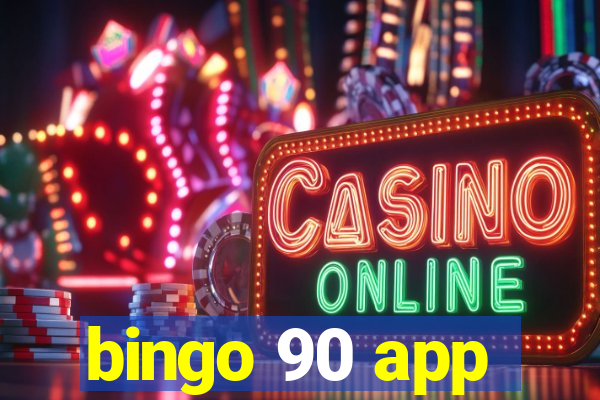 bingo 90 app