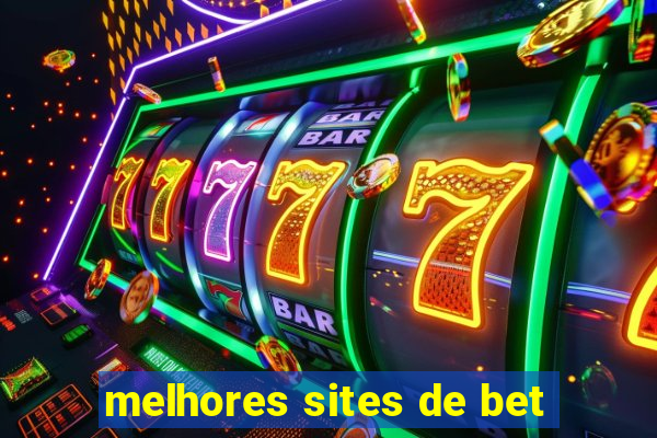 melhores sites de bet