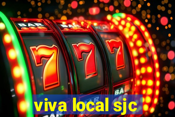 viva local sjc