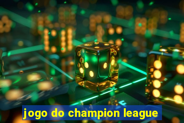 jogo do champion league