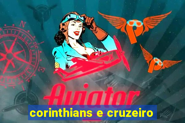 corinthians e cruzeiro