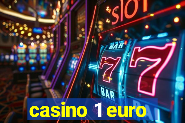 casino 1 euro