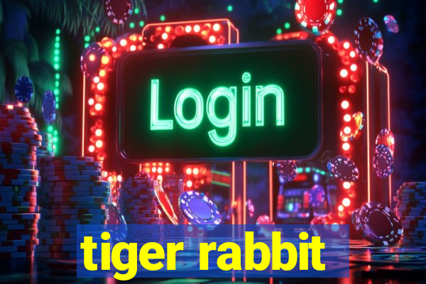 tiger rabbit