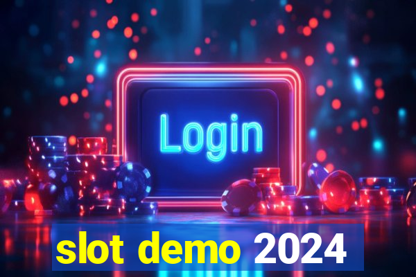 slot demo 2024