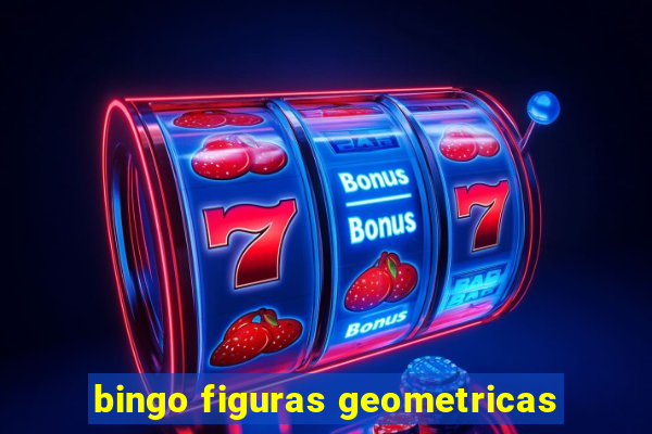 bingo figuras geometricas