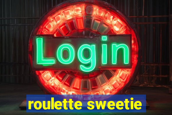 roulette sweetie