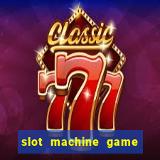 slot machine game real money