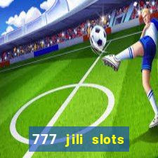 777 jili slots online games