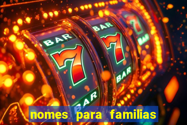 nomes para familias em jogos