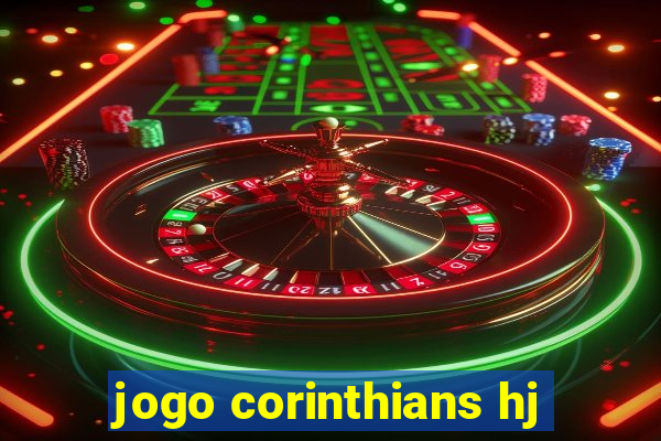 jogo corinthians hj