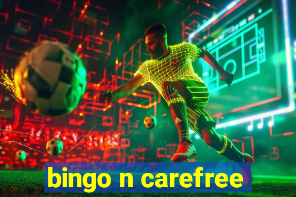 bingo n carefree