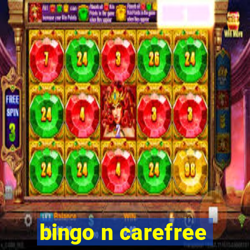 bingo n carefree