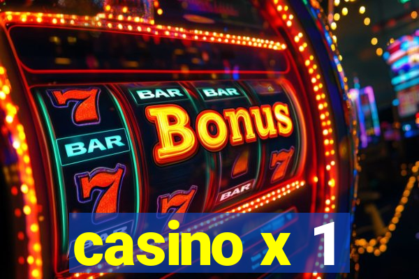 casino x 1