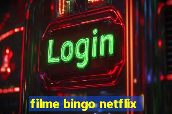 filme bingo netflix