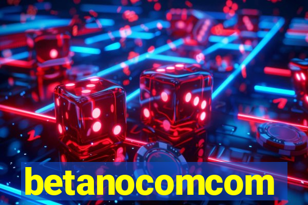 betanocomcom