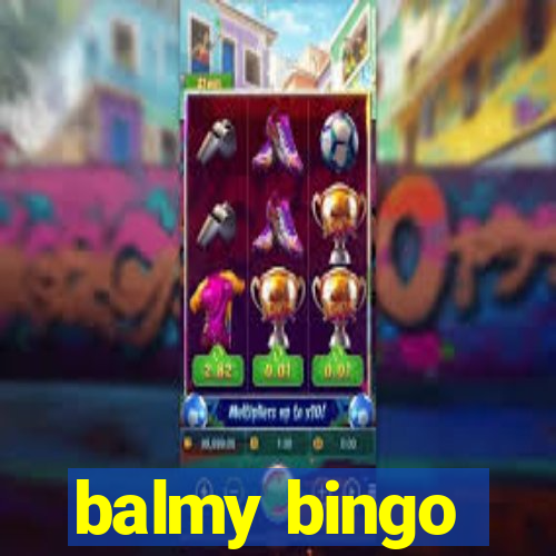 balmy bingo