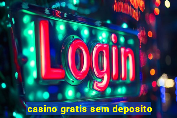 casino gratis sem deposito