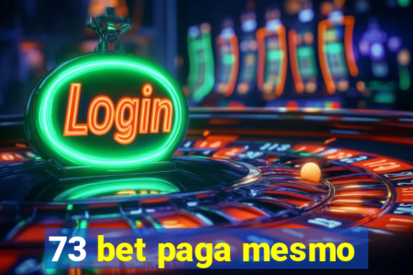 73 bet paga mesmo