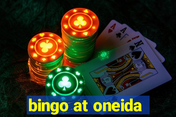 bingo at oneida