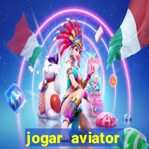 jogar aviator online grátis 1win