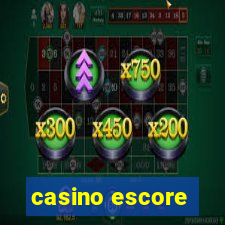 casino escore