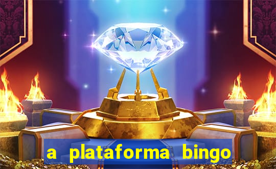 a plataforma bingo slots paga mesmo