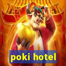 poki hotel