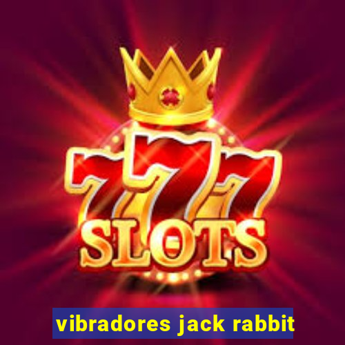 vibradores jack rabbit