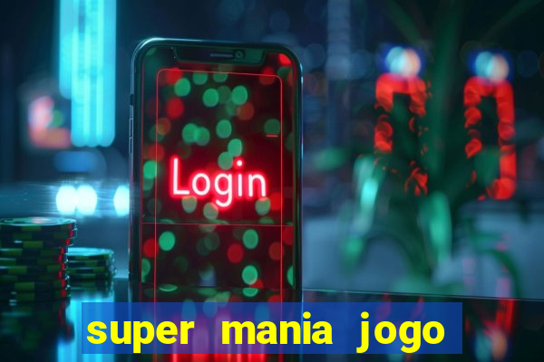 super mania jogo do bicho