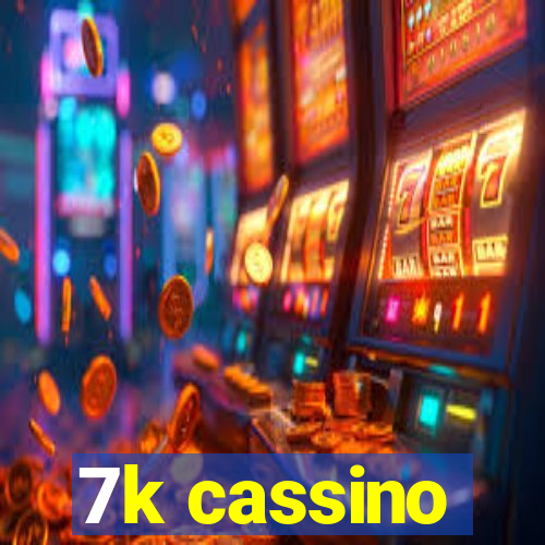 7k cassino