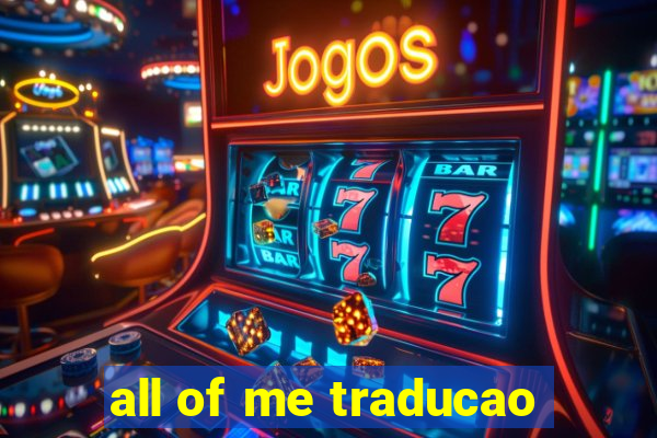 all of me traducao