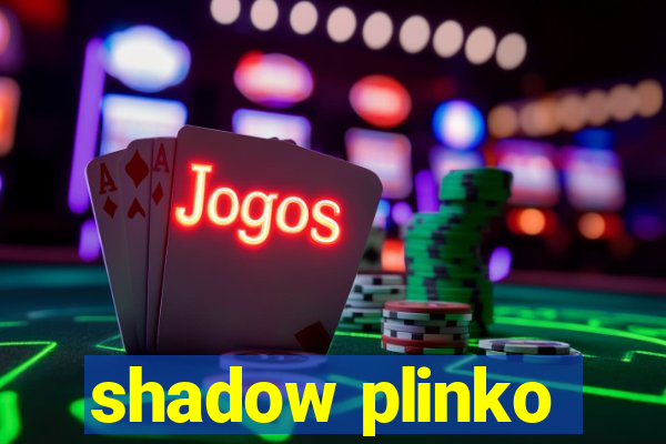 shadow plinko