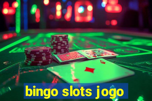 bingo slots jogo