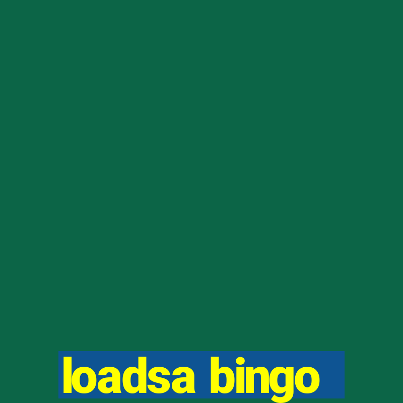 loadsa bingo