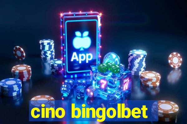 cino bingolbet