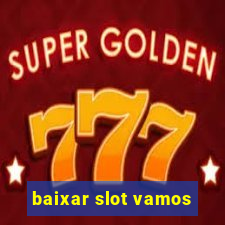 baixar slot vamos