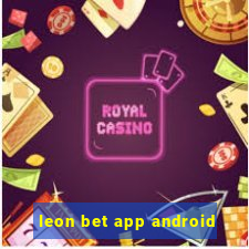 leon bet app android