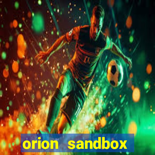 orion sandbox enhanced jogos 360