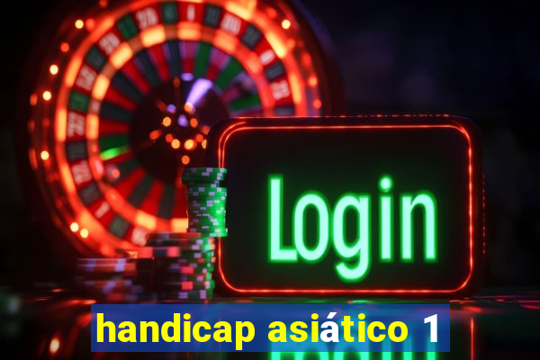 handicap asiático 1