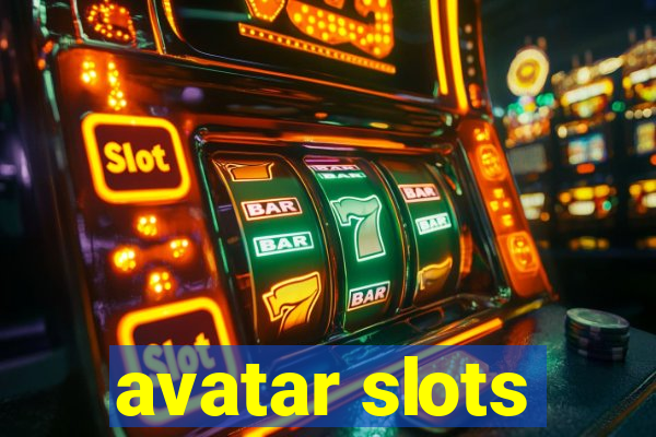 avatar slots