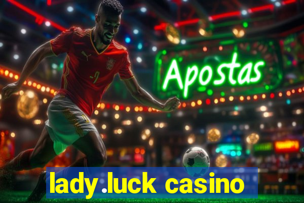 lady.luck casino