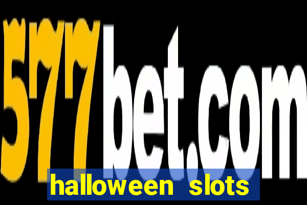 halloween slots ca?a níquel