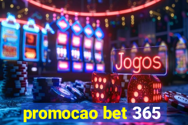 promocao bet 365