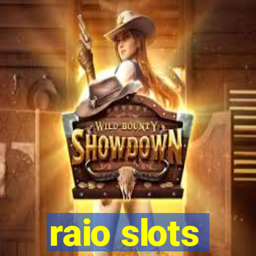 raio slots