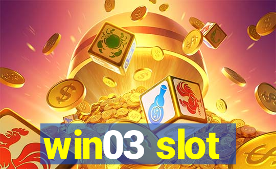 win03 slot