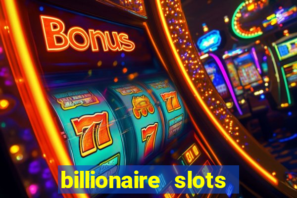 billionaire slots slots game