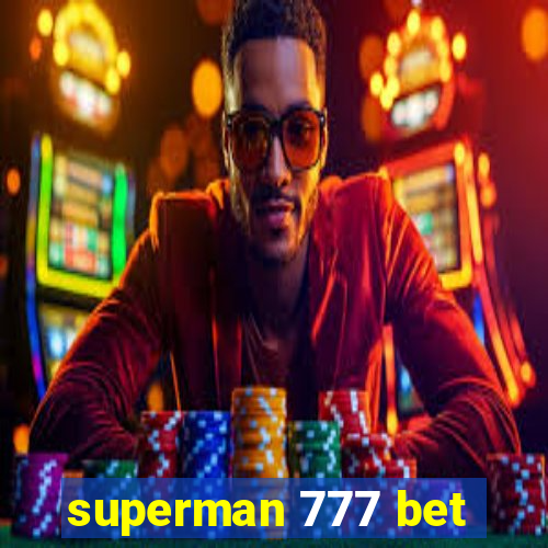 superman 777 bet