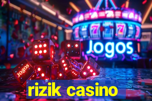 rizik casino